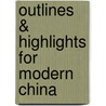 Outlines & Highlights For Modern China by Cram101 Textbook Reviews