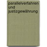 Parallelverfahren und Justizgewährung by Christine Schmehl
