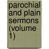 Parochial And Plain Sermons (Volume 1)