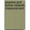 Passive And Active Network Measurement by Chadi Barakat
