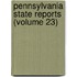 Pennsylvania State Reports (Volume 23)