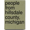 People from Hillsdale County, Michigan by Not Available
