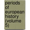 Periods Of European History (Volume 5) door Arthur Hassall