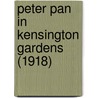 Peter Pan in Kensington Gardens (1918) door James Matthew Barrie