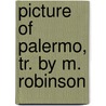 Picture Of Palermo, Tr. By M. Robinson door Joseph Hager
