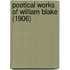 Poetical Works Of William Blake (1906)