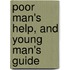 Poor Man's Help, And Young Man's Guide