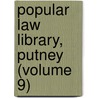 Popular Law Library, Putney (Volume 9) by Albert Hutchinson Putney