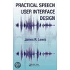 Practical Speech User Interface Design door James R. Lewis