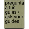 Pregunta a tus guias / Ask your Guides door Sonia Choquette