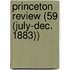 Princeton Review (59 (July-Dec. 1883))