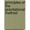 Principles of the Gravitational Method door Richard O. Hansen