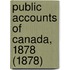 Public Accounts of Canada, 1878 (1878)
