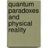 Quantum Paradoxes and Physical Reality