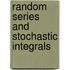 Random Series And Stochastic Integrals