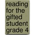 Reading for the Gifted Student Grade 4