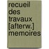 Recueil Des Travaux [Afterw.] Memoires