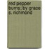 Red Pepper Burns; By Grace S. Richmond