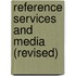Reference Services and Media (Revised)