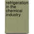 Refrigeration in the Chemical Industry