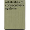 Reliabilities Of Consecutive-K Systems door Lirong Cui