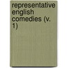 Representative English Comedies (V. 1) door Charles Mills Gayley