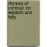 Rhymes Of Contrast On Wisdom And Folly