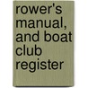 Rower's Manual, And Boat Club Register by John D.R. Putman