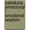 Sabiduria emocional / Emotional Wisdom by Mantak Chia