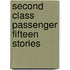 Second Class Passenger Fifteen Stories