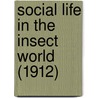 Social Life In The Insect World (1912) by Jean Henri Fabre