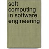 Soft Computing In Software Engineering door E. Damiani