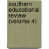 Southern Educational Review (Volume 4)