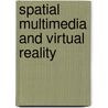 Spatial Multimedia And Virtual Reality door Antonio S. Camara