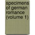 Specimens Of German Romance (Volume 1)
