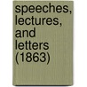 Speeches, Lectures, And Letters (1863) door Wendell Phillips