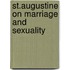 St.Augustine On Marriage And Sexuality