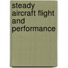 Steady Aircraft Flight And Performance door N.H. (N. Harris) McClamroch