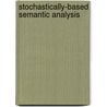 Stochastically-Based Semantic Analysis door Wolfgang Minker