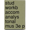 Stud Workb Accom Analys Tonal Mus 3e P by David Gagne