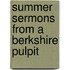 Summer Sermons From A Berkshire Pulpit