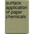 Surface Application Of Paper Chemicals
