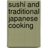 Sushi and Traditional Japanese Cooking door Yasuko Fukuoka