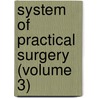 System of Practical Surgery (Volume 3) door Ernst Von Bergmann