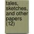 Tales, Sketches, And Other Papers (12)