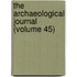 The Archaeological Journal (Volume 45)