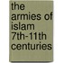 The Armies of Islam 7th-11th Centuries