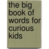 The Big Book of Words for Curious Kids door Heloise Antoine