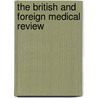 The British And Foreign Medical Review by Unknown Author