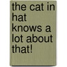 The Cat In Hat Knows A Lot About That! door Tish Rabe